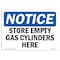 Signmission Sign, 7" H, Rigid Plastic, NOTICE Store Empty Gas Cylinders Here Sign, Landscape, L-16627 OS-NS-P-710-L-16627 - alternate 1